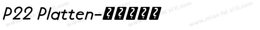 P22 Platten字体转换